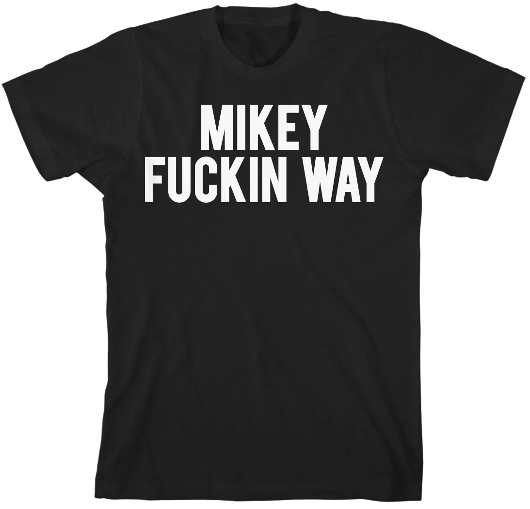 Mikey Fuckin Way T-Shirt